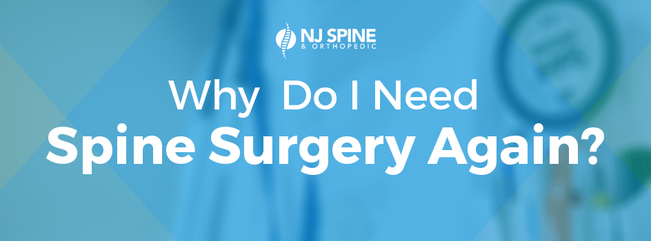 Why Do I Need Spine Surgery Again