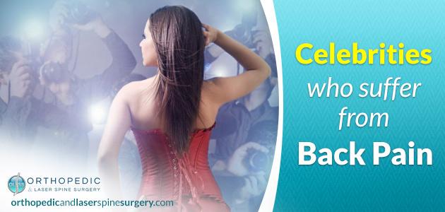 Which Celebrities Suffer From Back Pain?