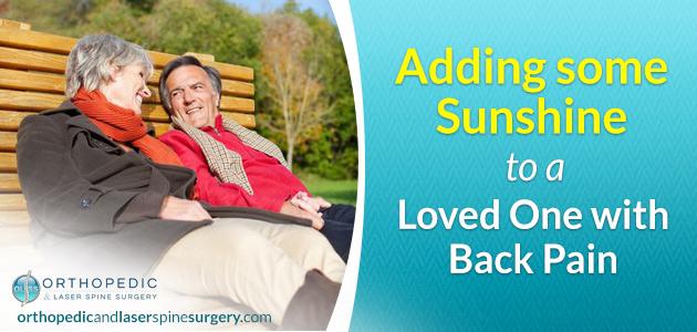 Cheering Up Loved Ones With Severe Back Pain